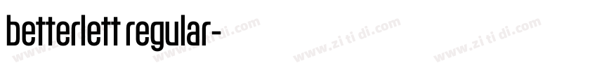 betterlett regular字体转换 betterlett regular字体转换